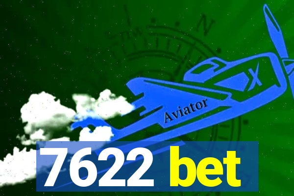 7622 bet